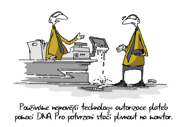 Kreslený vtip: Používáme nejnovější technologii autorizace plateb pomocí DNA. Pro potvrzení stačí plivnout na monitor. Autor: Marek Simon