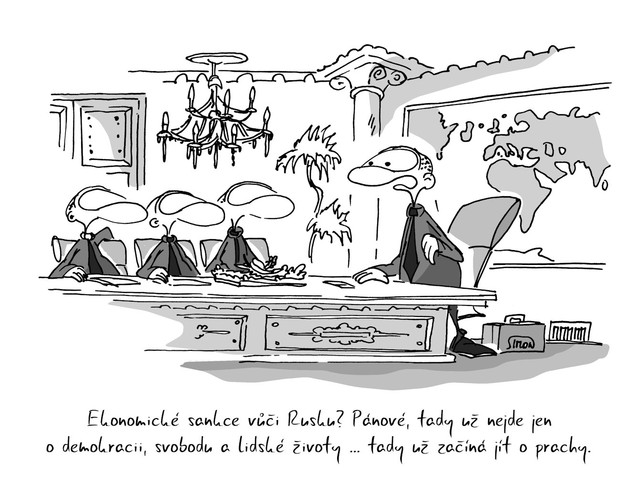 Kreslený vtip: Ekonomické sankce vůči Rusku? Pánové, tady už nejde jen o demokracii, svobodu a lidské životy ... tady už začíná jít o prachy. Autor: Marek Simon