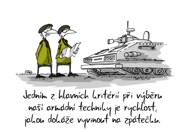 Kreslený vtip: Jedním z hlavních kritérií při výběru naší armády je rychlost, jakou dokáže vyvinout na zpátečku. Autor: Marek Simon