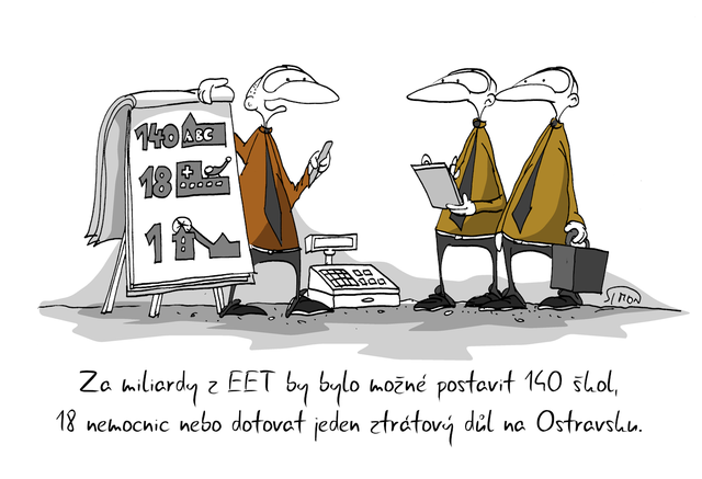 Kreslený vtip: Za miliardy z EET by bylo možné postavit 140 škol, 18 nemocnic, nebo dotovat jeden ztrátový důl na Ostravsku. Autor: Marek Simon