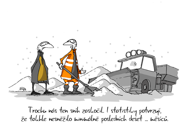 Kreslený vtip: Trochu nás ten sníh zaskočil. I statistiky potvrzují, že takhle nesněžilo minimálně posledních deset ... měsíců. Autor: Marek Simon