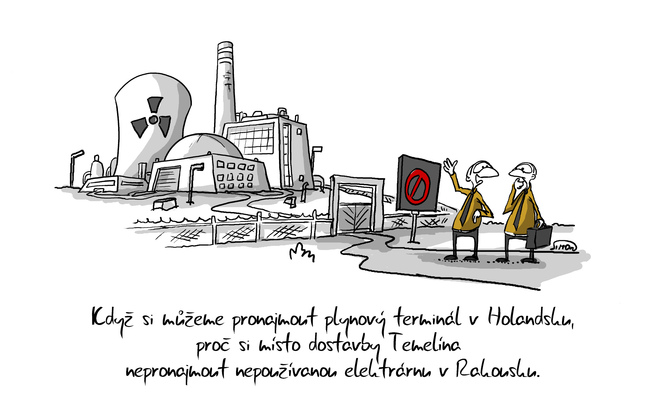 Kreslený vtip: Když si můžeme pronajmout plynový terminál v Holandsku, proč si místo dostavby Temelína nepronajmout nepoužívanou elektrárnu v Rakousku