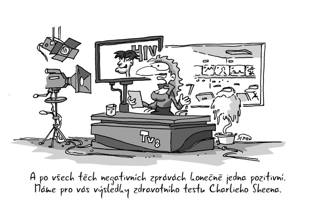 Kreslený vtip: A po všech těch negativních zprávách konečně jedna pozitivní. Máme pro vás výsledky zdravotního testu Charlieho Sheena. Autor: Marek Simon