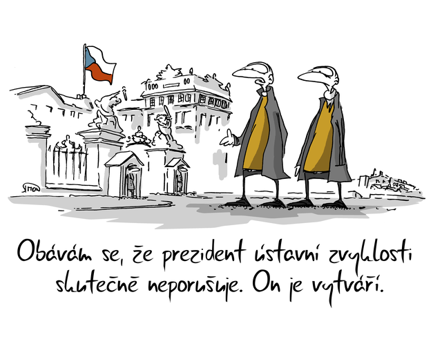 Kreslený vtip: Obávám se, že prezident ústavní zvyklosti skutečně neporušuje. On je vytváří. Autor: Marek Simon