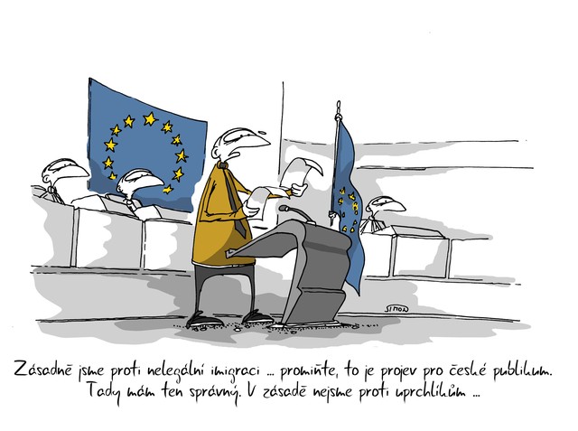 Kreslený vtip: Zásadně jsme proti nelegální imigraci... promiňte, to je projev pro české publikum. Tady mám ten správný. V zásadě nejsme proti uprchlíkům. Autor: Marek Simon