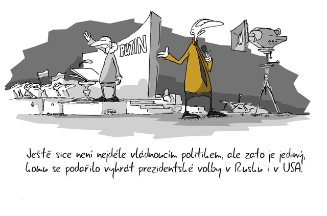 Kreslený vtip: Ještě sice není nejdéle vládnoucím politikem, ale zato je jediný, komu se podařilo vyhrát prezidentské volby v Rusku i USA. Autor: Marek Simon