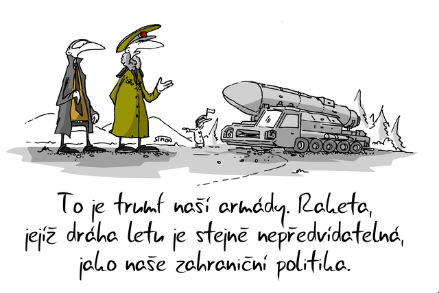 Kreslený vtip: To je trumf naší armády. Raketa, jejíž dráha letu je stejně nepředvídatelná, jako naše zahraniční politika. Autor: Marek Simon