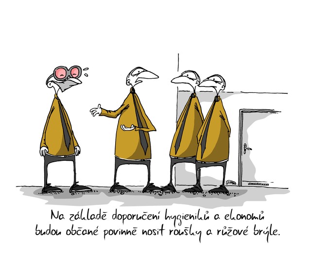 Kreslený vtip: Na základě doporučení hygieniků a ekonomů budou občané povinně nosit roušky a růžové brýle. Autor: Marek Simon