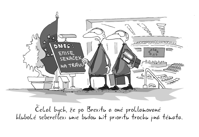 Kreslený vtip: Čekal bych, že po Brexitu a oné proklamované hluboké sebereflexi unie budou mít prioritu trochu jiná témata. Autor: Marek Simon