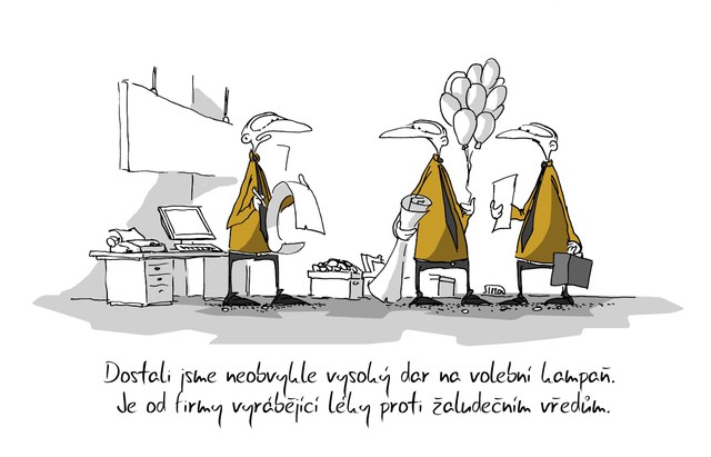 Kreslený vtip: Dostali jsme neobvykle vysoký dar na volební kampaň. Je od firmy vyrábějící léky proti žaludečním vředům. Autor: Marek Simon