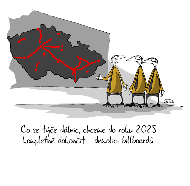 Kreslený vtip: Co se týče dálnic, chceme do roku 2025 kompletně dokončit ... demolici billboardů. Autor: Marek Simon