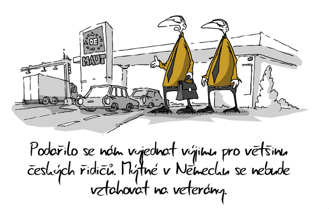 Kreslený vtip: Podařilo se nám vyjednat výjimku pro většinu českých řidičů. Mýtné v Německu se nebude vztahovat na veterány. Autor: Marek Simon