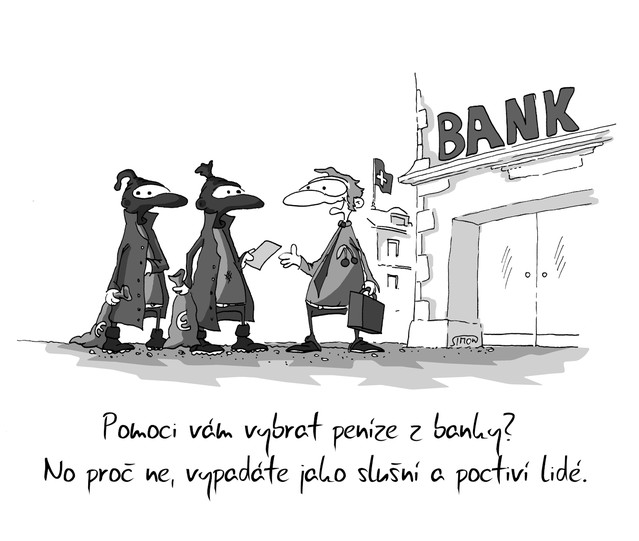 Kreslený vtip: Pomoci vám vybrat peníze z banky? No proč ne, vypadáte jako slušní a poctiví lidé. Autor: Marek Simon