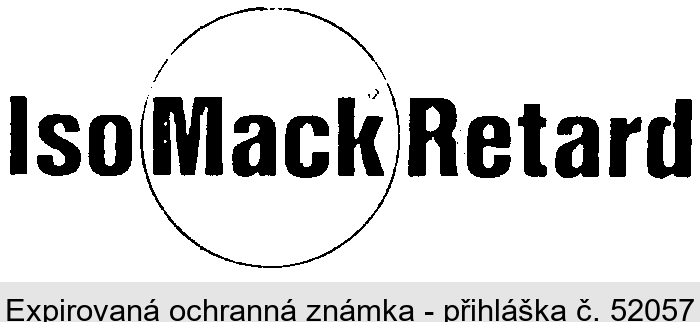 ISO MACK RETARD