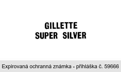 GILLETTE SUPER SILVER