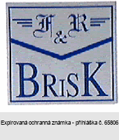 F & R BRISK