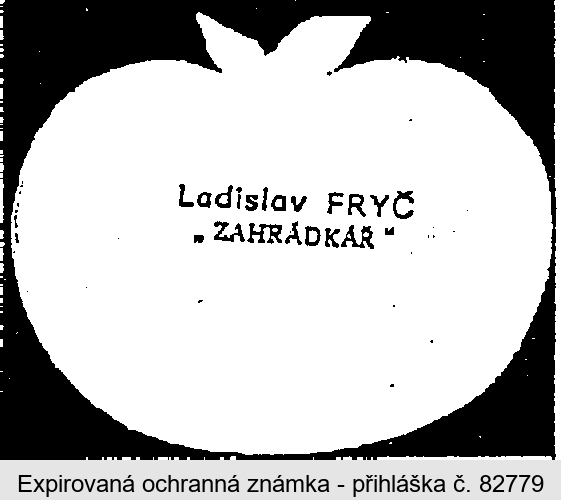 Ladislav FRYČ ZAHRADKÁŘ