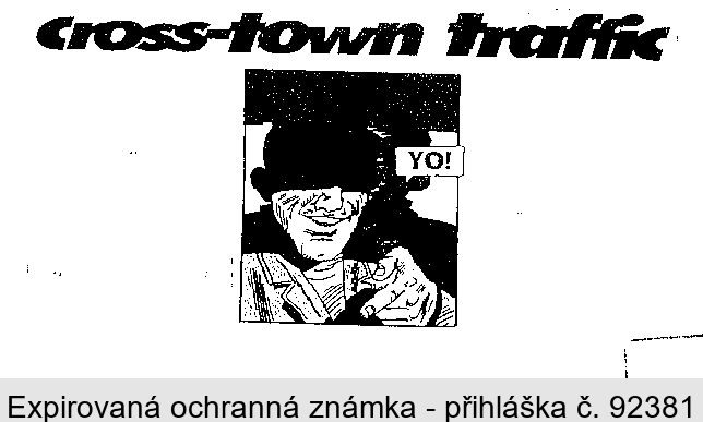 CROSS-TOWN TRAFFIC YO!