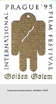 INTERNATIONAL FILM FESTIVAL PRAGUE '95 GOLDEN GOLEM