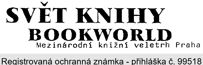 SVĚT KNIHY BOOKWORLD Mezinárodní knižní veletrh Praha