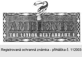 AMBIENTE THE LIVING RESTAURANT!