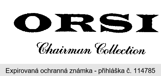 ORSI Chairman Collection