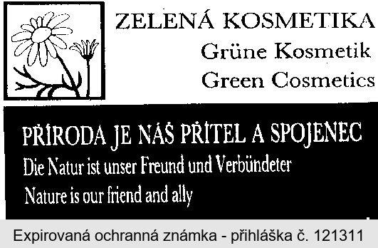 ZELENÁ KOSMETIKA Grüne Kosmetik Green Cosmetics Příroda je náš přítel a spojenec Die Natur ist unser Freund und Verbündeter Nature is our friend and ally