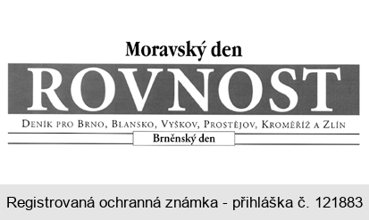 Moravský den ROVNOST DENÍK PRO BRNO, BLANSKO, VYŠKOV, PROSTĚJOV, KROMĚŘÍŽ A ZLÍN Brněnský den