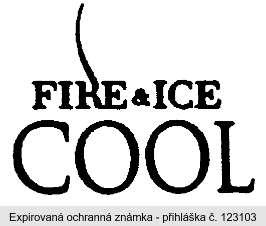 FIRE&ICE COOL