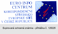 EURO INFO CENTRUM KORESPONDENČNÍ STĚDISKO EVROPSKÉ SÍTĚ V ČESKÉ REPUBLICE