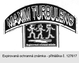 MAXIM TURBULENC