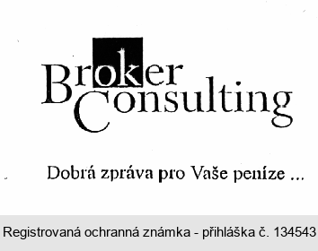 Broker Consulting Dobrá zpráva pro Vaše peníze