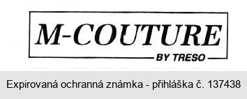 M-COUTURE BY TRESO