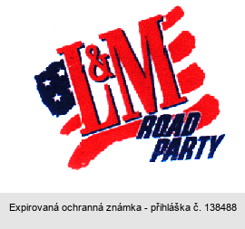 L&M ROAD PARTY