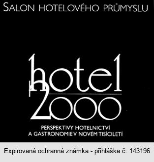 SALON HOTELOVÉHO PRŮMYSLU hotel 2000 PERSPEKTIVY HOTELNICTVÍ A GASTRONOMIE V NOVÉM TISÍCILETÍ