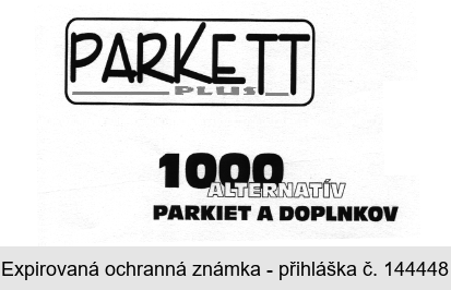 PARKETT PLUS 1000 ALTERNATÍV PARKIET A DOPLNKOV