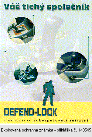 Váš tichý společník DEFEND-LOCK mechanická zabezpečovací zařízení