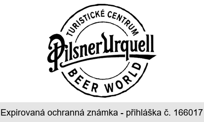 TURISTICKÉ CENTRUM Pilsner Urquell BEER WORLD