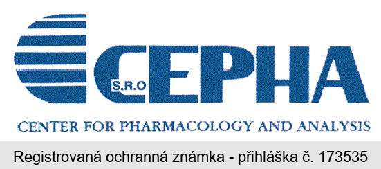CEPHA S.R.O. CENTER FOR PHARMACOLOGY AND ANALYSIS