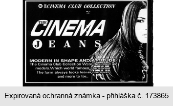 CINEMA CLUB COLLECTION THE CINEMA JEANS MODERN IN SHAPE AND ATTITUDE