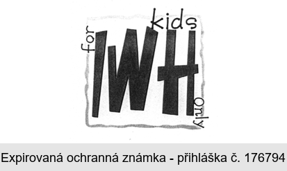 IWH for kids only