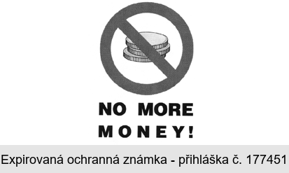 NO MORE MONEY!