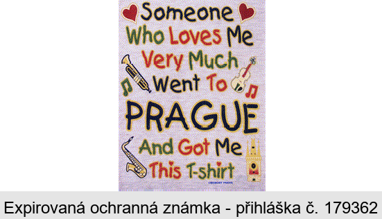Someone Who Loves Me Very Much Went To PRAGUE And Got Me This T-shirt