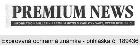 PREMIUM NEWS INFORMATION BULLETIN PREMIUM HOTELS KARLOVY VARY, CZECH REPUBLIC