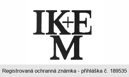 IK + E M