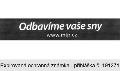 Odbavíme vaše sny www.mip.cz