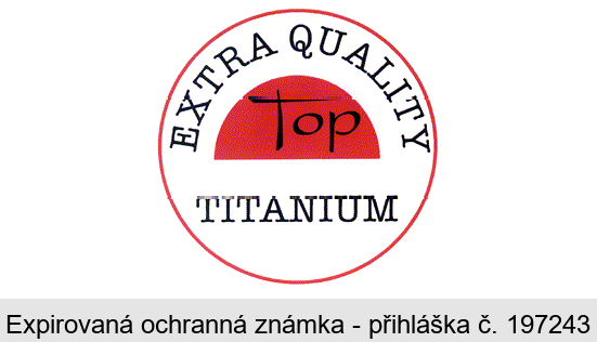 EXTRA QUALITY Top TITANIUM