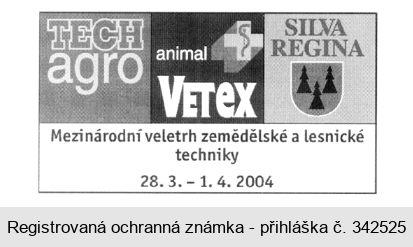 TECH agro animal VETEX SILVA REGINA Mezinárodní veletrh zemědělské a lesnické techniky 28.3.-1.4.2004