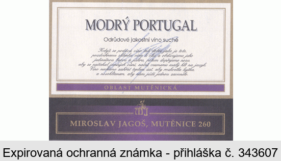 MODRÝ PORTUGAL Odrůdové jakostní víno suché OBLAST MUTĚNICKÁ MIROSLAV JAGOŠ, MUTĚNICE 260