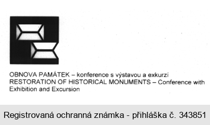 OBNOVA PAMÁTEK - konference s výstavou a exkurzí RESTORATION OF HISTORICAL MONUMENTS - Conference with Exhibition and Excursion